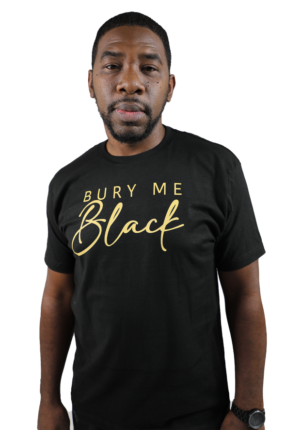 Bury Me Black STATEMENT T-Shirt