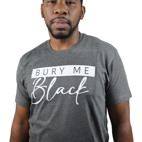 Bury Me Black STATEMENT T-Shirt